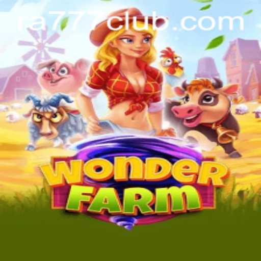 Exploring the Digital Eden: Dive into the World of WonderFarm and the RA777 CLUB